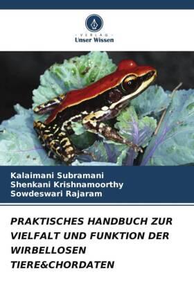 Subramani / Krishnamoorthy / Rajaram |  PRAKTISCHES HANDBUCH ZUR VIELFALT UND FUNKTION DER WIRBELLOSEN TIERE&CHORDATEN | Buch |  Sack Fachmedien