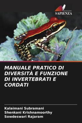 Subramani / Krishnamoorthy / Rajaram |  MANUALE PRATICO DI DIVERSITÀ E FUNZIONE DI INVERTEBRATI E CORDATI | Buch |  Sack Fachmedien
