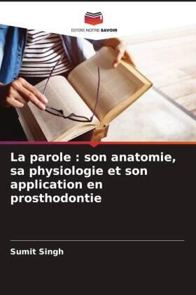 Singh |  La parole : son anatomie, sa physiologie et son application en prosthodontie | Buch |  Sack Fachmedien