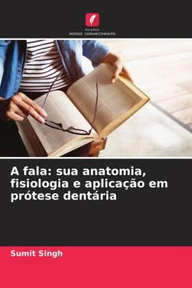 Singh |  A fala: sua anatomia, fisiologia e aplicação em prótese dentária | Buch |  Sack Fachmedien