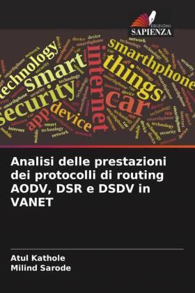 Kathole / Sarode |  Analisi delle prestazioni dei protocolli di routing AODV, DSR e DSDV in VANET | Buch |  Sack Fachmedien