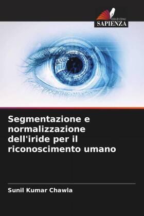 Chawla |  Segmentazione e normalizzazione dell'iride per il riconoscimento umano | Buch |  Sack Fachmedien