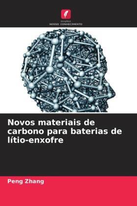 Zhang |  Novos materiais de carbono para baterias de lítio-enxofre | Buch |  Sack Fachmedien
