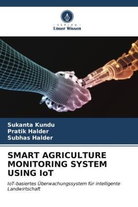 Kundu / Halder |  SMART AGRICULTURE MONITORING SYSTEM USING IoT | Buch |  Sack Fachmedien