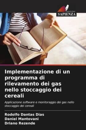 Dantas Dias / Mantovani / Rezende |  Implementazione di un programma di rilevamento dei gas nello stoccaggio dei cereali | Buch |  Sack Fachmedien