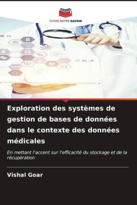 Goar |  Exploration des systèmes de gestion de bases de données dans le contexte des données médicales | Buch |  Sack Fachmedien