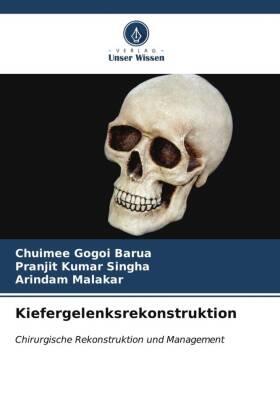 Barua / Singha / Malakar |  Kiefergelenksrekonstruktion | Buch |  Sack Fachmedien