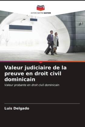 Delgado |  Valeur judiciaire de la preuve en droit civil dominicain | Buch |  Sack Fachmedien