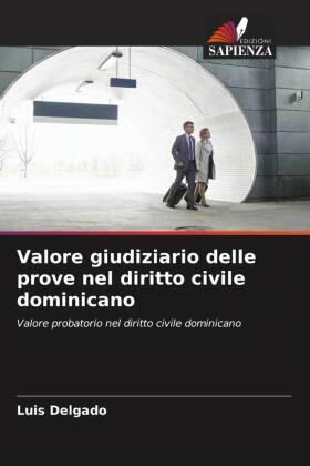 Delgado |  Valore giudiziario delle prove nel diritto civile dominicano | Buch |  Sack Fachmedien