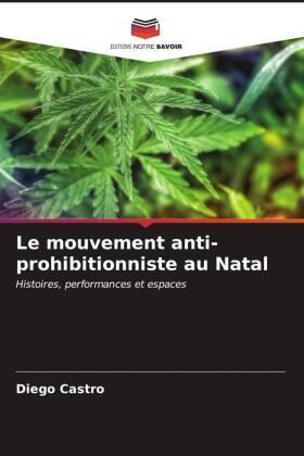 Castro |  Le mouvement anti-prohibitionniste au Natal | Buch |  Sack Fachmedien