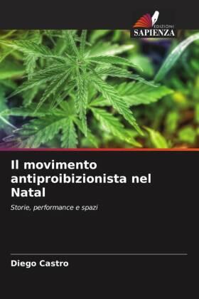 Castro |  Il movimento antiproibizionista nel Natal | Buch |  Sack Fachmedien