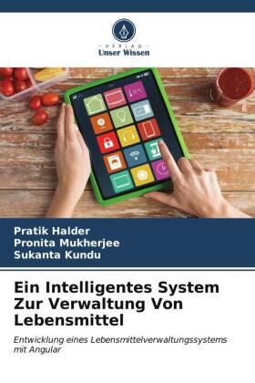 Halder / Mukherjee / Kundu |  Ein Intelligentes System Zur Verwaltung Von Lebensmittel | Buch |  Sack Fachmedien