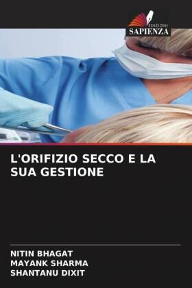 Bhagat / Sharma / Dixit |  L'ORIFIZIO SECCO E LA SUA GESTIONE | Buch |  Sack Fachmedien