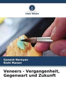 Narayan / Manan |  Veneers - Vergangenheit, Gegenwart und Zukunft | Buch |  Sack Fachmedien