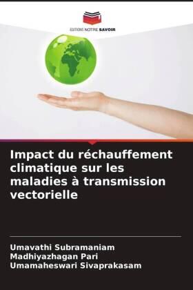 Subramaniam / Pari / Sivaprakasam |  Impact du réchauffement climatique sur les maladies à transmission vectorielle | Buch |  Sack Fachmedien