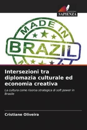 Oliveira |  Intersezioni tra diplomazia culturale ed economia creativa | Buch |  Sack Fachmedien