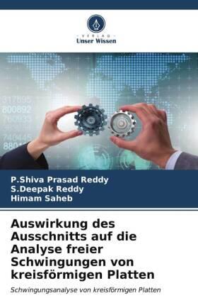 Reddy / Saheb |  Auswirkung des Ausschnitts auf die Analyse freier Schwingungen von kreisförmigen Platten | Buch |  Sack Fachmedien