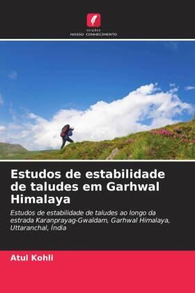 Kohli |  Estudos de estabilidade de taludes em Garhwal Himalaya | Buch |  Sack Fachmedien