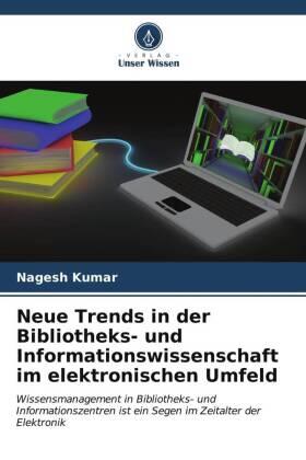 Kumar |  Neue Trends in der Bibliotheks- und Informationswissenschaft im elektronischen Umfeld | Buch |  Sack Fachmedien