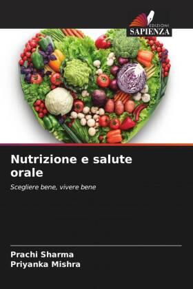Sharma / Mishra |  Nutrizione e salute orale | Buch |  Sack Fachmedien