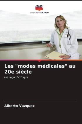 Vazquez |  Les "modes médicales" au 20e siècle | Buch |  Sack Fachmedien