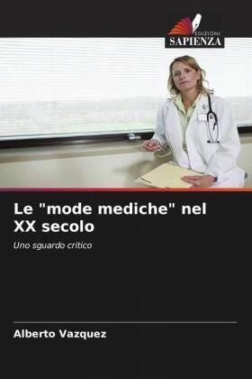 Vazquez |  Le "mode mediche" nel XX secolo | Buch |  Sack Fachmedien