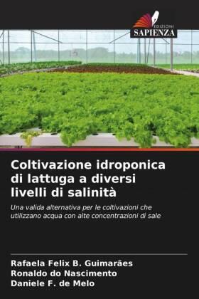 B. Guimarães / Do Nascimento / F. de Melo |  Coltivazione idroponica di lattuga a diversi livelli di salinità | Buch |  Sack Fachmedien
