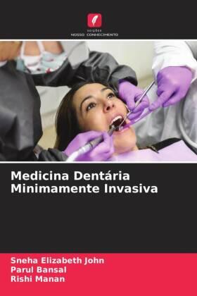 John / Bansal / Manan |  Medicina Dentária Minimamente Invasiva | Buch |  Sack Fachmedien