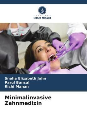 John / Bansal / Manan |  Minimalinvasive Zahnmedizin | Buch |  Sack Fachmedien