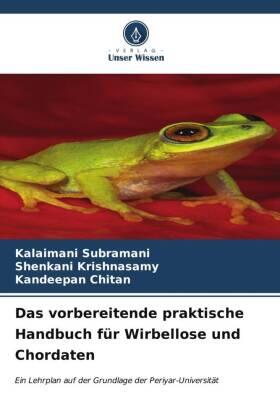 Subramani / Krishnasamy / Chitan |  Das vorbereitende praktische Handbuch für Wirbellose und Chordaten | Buch |  Sack Fachmedien