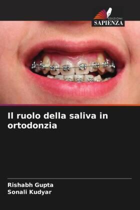 Gupta / Kudyar |  Il ruolo della saliva in ortodonzia | Buch |  Sack Fachmedien