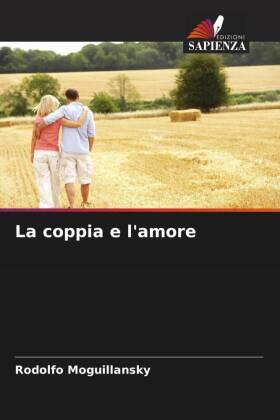 Moguillansky |  La coppia e l'amore | Buch |  Sack Fachmedien