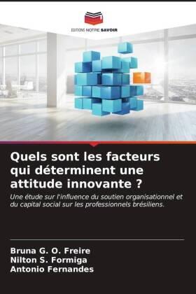 G. O. Freire / S. Formiga / Fernandes |  Quels sont les facteurs qui déterminent une attitude innovante ? | Buch |  Sack Fachmedien
