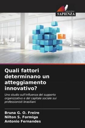 G. O. Freire / S. Formiga / Fernandes |  Quali fattori determinano un atteggiamento innovativo? | Buch |  Sack Fachmedien