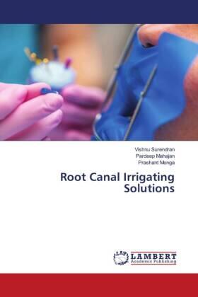 Surendran / Mahajan / Monga |  Root Canal Irrigating Solutions | Buch |  Sack Fachmedien
