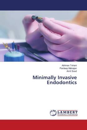 Tohani / Mahajan / Sood |  Minimally Invasive Endodontics | Buch |  Sack Fachmedien
