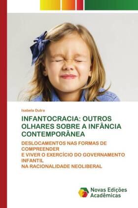 Dutra |  INFANTOCRACIA: OUTROS OLHARES SOBRE A INFÂNCIA CONTEMPORÂNEA | Buch |  Sack Fachmedien