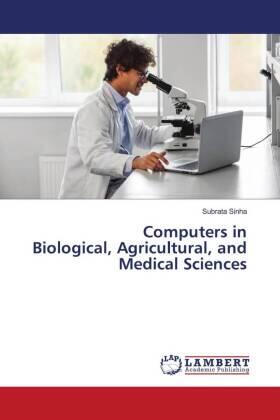 Sinha |  Computers in Biological, Agricultural, and Medical Sciences | Buch |  Sack Fachmedien