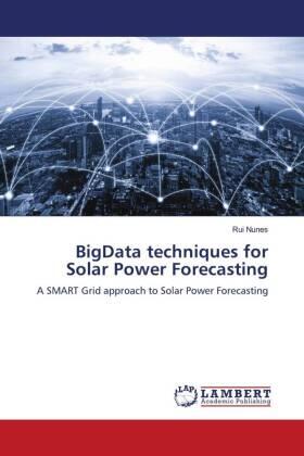 Nunes |  BigData techniques for Solar Power Forecasting | Buch |  Sack Fachmedien
