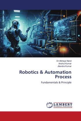 Nand / Kumar |  Robotics & Automation Process | Buch |  Sack Fachmedien