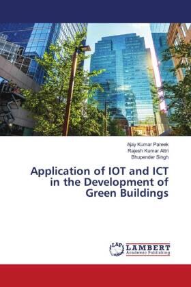 Pareek / Attri / Singh |  Application of IOT and ICT in the Development of Green Buildings | Buch |  Sack Fachmedien