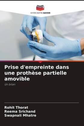 Thorat / Srichand / Mhatre |  Prise d'empreinte dans une prothèse partielle amovible | Buch |  Sack Fachmedien