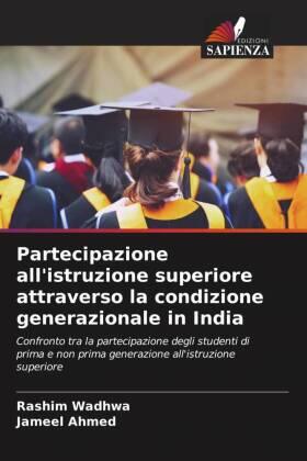 Wadhwa / Ahmed |  Partecipazione all'istruzione superiore attraverso la condizione generazionale in India | Buch |  Sack Fachmedien