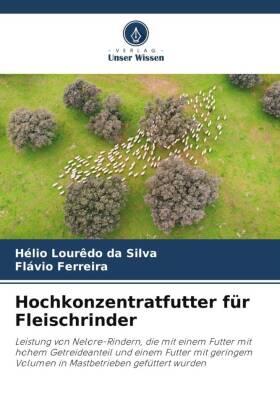 Lourêdo Da Silva / Ferreira |  Hochkonzentratfutter für Fleischrinder | Buch |  Sack Fachmedien