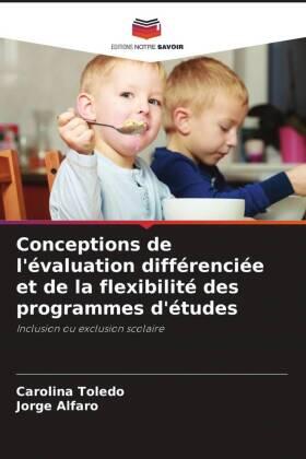 Toledo / Alfaro |  Conceptions de l'évaluation différenciée et de la flexibilité des programmes d'études | Buch |  Sack Fachmedien