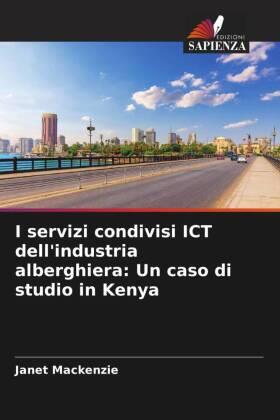 Mackenzie |  I servizi condivisi ICT dell'industria alberghiera: Un caso di studio in Kenya | Buch |  Sack Fachmedien