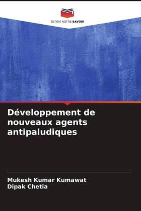 Kumawat / Chetia |  Développement de nouveaux agents antipaludiques | Buch |  Sack Fachmedien