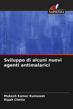 Kumawat / Chetia |  Sviluppo di alcuni nuovi agenti antimalarici | Buch |  Sack Fachmedien