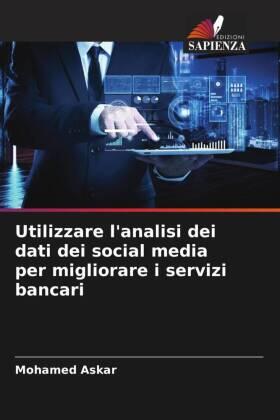 Askar |  Utilizzare l'analisi dei dati dei social media per migliorare i servizi bancari | Buch |  Sack Fachmedien