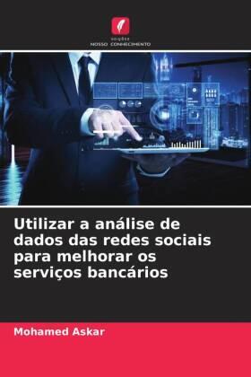 Askar |  Utilizar a análise de dados das redes sociais para melhorar os serviços bancários | Buch |  Sack Fachmedien